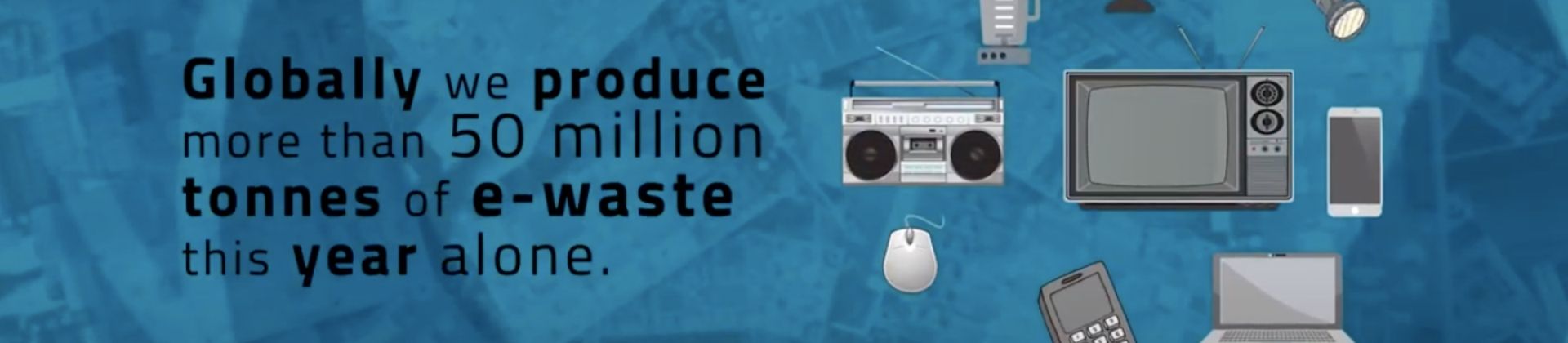 Why do we have an e-waste problem?